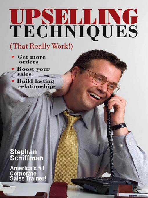 Title details for Upselling Techniques by Stephan Schiffman - Available